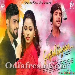 Gustakhiyaan - New Odia Romantic Song